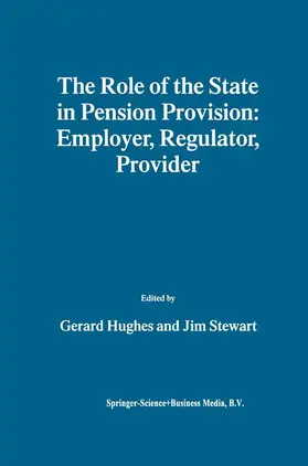 Stewart / Hughes |  The Role of the State in Pension Provision: Employer, Regulator, Provider | Buch |  Sack Fachmedien