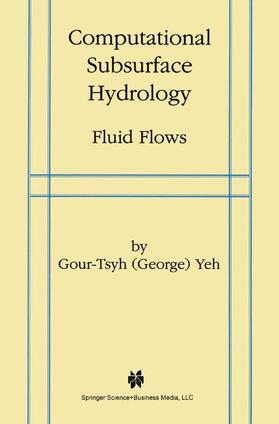 Gour-Tsyh |  Computational Subsurface Hydrology | Buch |  Sack Fachmedien