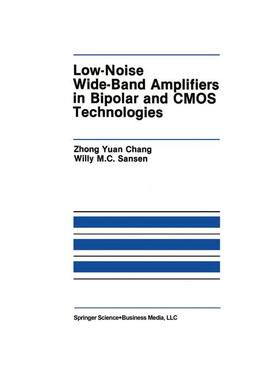 Sansen |  Low-Noise Wide-Band Amplifiers in Bipolar and CMOS Technologies | Buch |  Sack Fachmedien