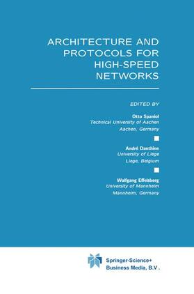 Spaniol / Effelsberg / Danthine |  Architecture and Protocols for High-Speed Networks | Buch |  Sack Fachmedien