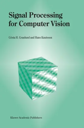 Knutsson / Granlund |  Signal Processing for Computer Vision | Buch |  Sack Fachmedien