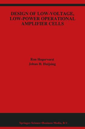 Huijsing / Hogervorst |  Design of Low-Voltage, Low-Power Operational Amplifier Cells | Buch |  Sack Fachmedien