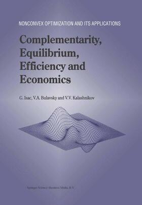 Isac / Kalashnikov / Bulavsky |  Complementarity, Equilibrium, Efficiency and Economics | Buch |  Sack Fachmedien