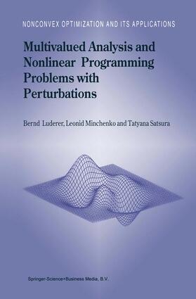 Luderer / Satsura / Minchenko |  Multivalued Analysis and Nonlinear Programming Problems with Perturbations | Buch |  Sack Fachmedien