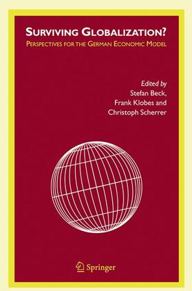 Beck / Scherrer / Klobes |  Surviving Globalization? | Buch |  Sack Fachmedien