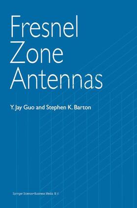 Barton / Guo |  Fresnel Zone Antennas | Buch |  Sack Fachmedien