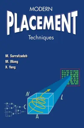 Sarrafzadeh / Wang / Yang |  Modern Placement Techniques | Buch |  Sack Fachmedien