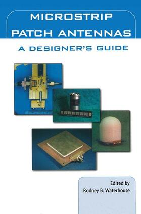 Waterhouse |  Microstrip Patch Antennas: A Designer¿s Guide | Buch |  Sack Fachmedien