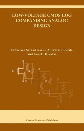 Serra-Graells / Huertas / Rueda |  Low-Voltage CMOS Log Companding Analog Design | Buch |  Sack Fachmedien