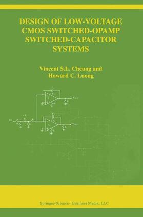 Luong / Cheung |  Design of Low-Voltage CMOS Switched-Opamp Switched-Capacitor Systems | Buch |  Sack Fachmedien