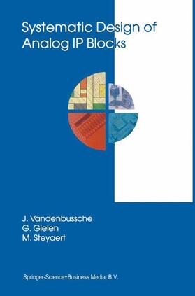 Vandenbussche / Steyaert / Gielen |  Systematic Design of Analog IP Blocks | Buch |  Sack Fachmedien