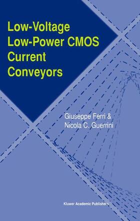 Guerrini / Ferri |  Low-Voltage Low-Power CMOS Current Conveyors | Buch |  Sack Fachmedien