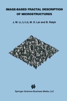 Li / Ralph |  Image-Based Fractal Description of Microstructures | Buch |  Sack Fachmedien