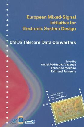 Rodríguez-Vázquez / Janssens / Medeiro |  CMOS Telecom Data Converters | Buch |  Sack Fachmedien
