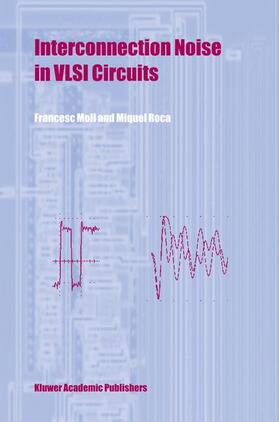 Roca / Moll |  Interconnection Noise in VLSI Circuits | Buch |  Sack Fachmedien