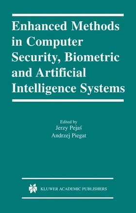 Pejas / Piegat |  Enhanced Methods in Computer Security, Biometric and Artificial Intelligence Systems | Buch |  Sack Fachmedien