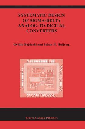 Huijsing / Bajdechi |  Systematic Design of Sigma-Delta Analog-to-Digital Converters | Buch |  Sack Fachmedien