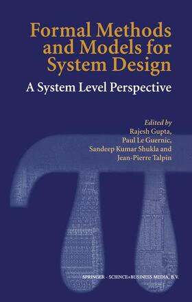 Gupta / Talpin / Le Guernic |  Formal Methods and Models for System Design | Buch |  Sack Fachmedien
