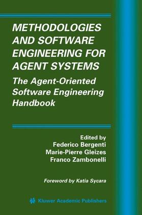 Bergenti / Zambonelli / Gleizes |  Methodologies and Software Engineering for Agent Systems | Buch |  Sack Fachmedien