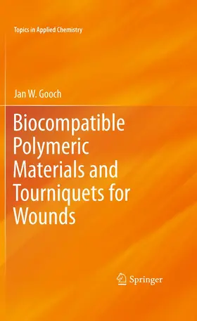 Gooch |  Biocompatible Polymeric Materials and Tourniquets for Wounds | Buch |  Sack Fachmedien