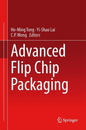 Tong / Wong / Lai |  Advanced Flip Chip Packaging | Buch |  Sack Fachmedien