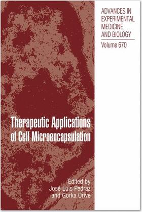 Pedraz / Orive |  Therapeutic Applications of Cell Microencapsulation | Buch |  Sack Fachmedien
