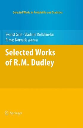 Giné / Koltchinskii / Norvaisa |  Selected Works of R.M. Dudley | Buch |  Sack Fachmedien