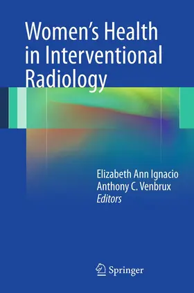 Ignacio / Venbrux |  Women’s Health in Interventional Radiology | eBook | Sack Fachmedien