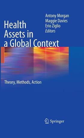 Morgan / Ziglio / Davies |  Health Assets in a Global Context | Buch |  Sack Fachmedien