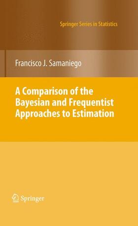 Samaniego |  A Comparison of the Bayesian and Frequentist Approaches to Estimation | Buch |  Sack Fachmedien