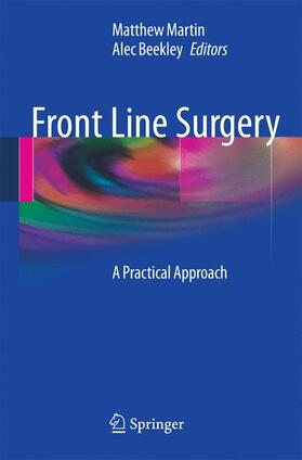 Martin, MD, FACS / Beekley, MD, FACS |  Front Line Surgery | Buch |  Sack Fachmedien