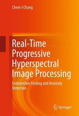 Chang |  Real-Time Progressive Hyperspectral Image Processing | Buch |  Sack Fachmedien