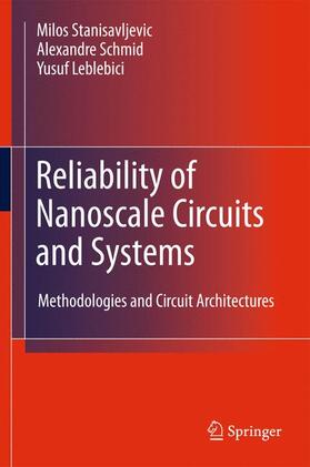Stanisavljevic / Stanisavljevic / Leblebici |  Reliability of Nanoscale Circuits and Systems | Buch |  Sack Fachmedien