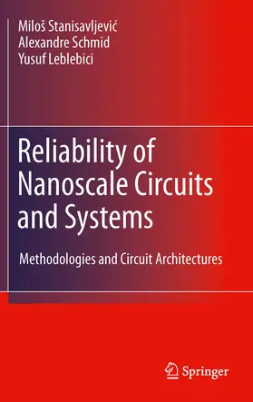 Stanisavljevic / Stanisavljevic / Schmid |  Reliability of Nanoscale Circuits and Systems | eBook | Sack Fachmedien