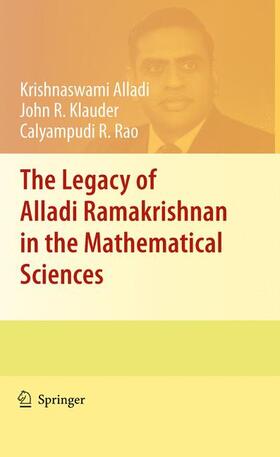 Alladi / Rao / Klauder |  The Legacy of Alladi Ramakrishnan in the Mathematical Sciences | Buch |  Sack Fachmedien