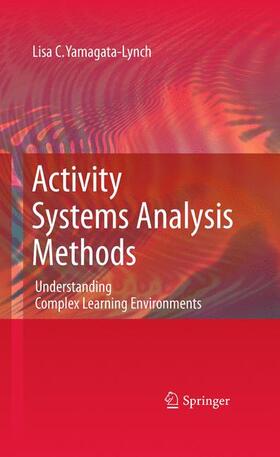 Yamagata-Lynch |  Activity Systems Analysis Methods | Buch |  Sack Fachmedien