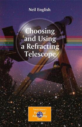 English |  Choosing and Using a Refracting Telescope | Buch |  Sack Fachmedien