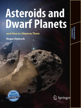Dymock |  Asteroids and Dwarf Planets and How to Observe Them | eBook | Sack Fachmedien