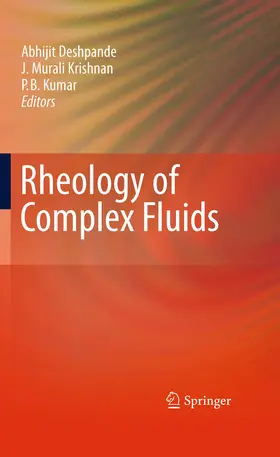 Deshpande / Krishnan / Kumar |  Rheology of Complex Fluids | eBook | Sack Fachmedien