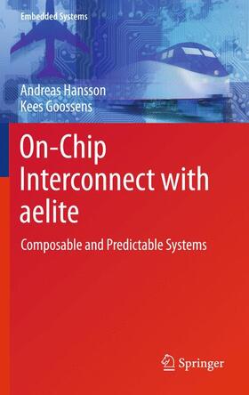Hansson / Goossens |  On-Chip Interconnect with Aelite | Buch |  Sack Fachmedien