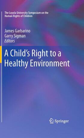 Garbarino / Sigman |  A Child's Right to a Healthy Environment | Buch |  Sack Fachmedien