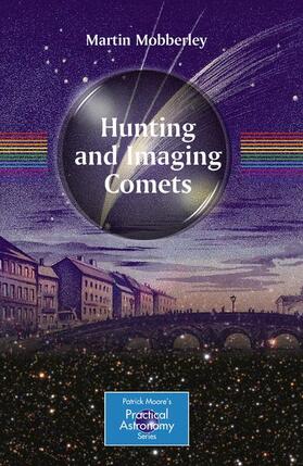 Mobberley |  Hunting and Imaging Comets | Buch |  Sack Fachmedien