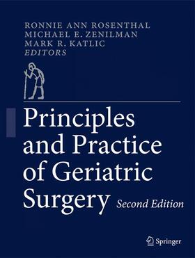 Rosenthal / Zenilman / Katlic |  Principles and Practice of Geriatric Surgery | Buch |  Sack Fachmedien