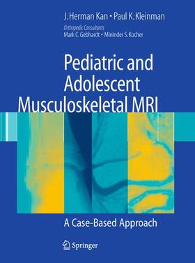 Kleinman / Kan |  Pediatric and Adolescent Musculoskeletal MRI | Buch |  Sack Fachmedien