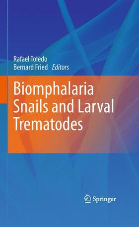 Toledo / Fried |  Biomphalaria Snails and Larval Trematodes | Buch |  Sack Fachmedien