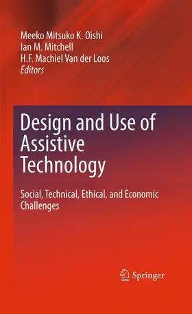 Oishi / Van der Loos / Mitchell |  Design and Use of Assistive Technology | Buch |  Sack Fachmedien