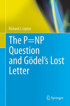 Lipton |  The P=np Question and Gödel's Lost Letter | Buch |  Sack Fachmedien