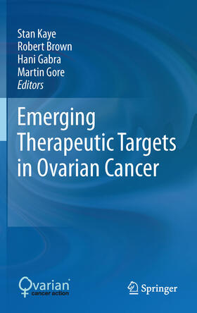 Kaye / Brown / Gabra |  Emerging Therapeutic Targets in Ovarian Cancer | eBook | Sack Fachmedien