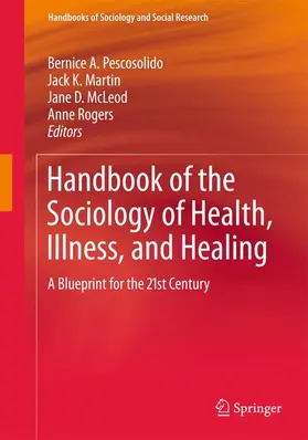 Pescosolido / Martin / McLeod |  Handbook of the Sociology of Health, Illness, and Healing | Buch |  Sack Fachmedien