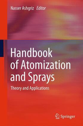 Ashgriz |  Handbook of Atomization and Sprays | Buch |  Sack Fachmedien